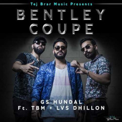 Gs Hundal released his/her new Punjabi song Bentley Coupe