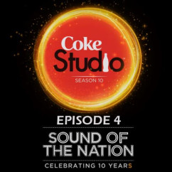 Quratulain Balouch released his/her new album song Coke Studio Season 10 Episode 4