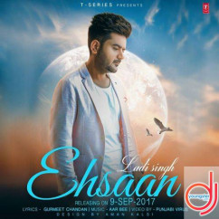 Ladi Singh released his/her new Punjabi song Ehsaan