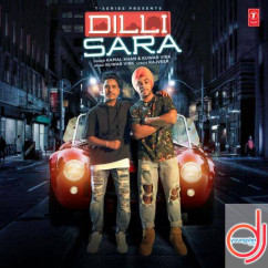 Kamal Khan released his/her new Punjabi song Dilli Sara