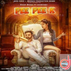 Ekam Bawa released his/her new Punjabi song Pee Pee K