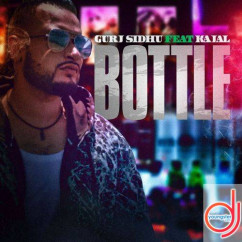 Gurj Sidhu released his/her new Punjabi song Bottle