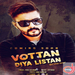 Pavii Ghuman released his/her new Punjabi song Votan Diya Listan