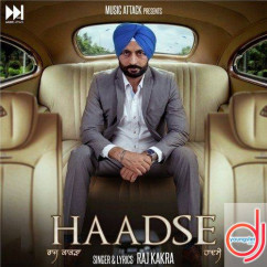 Raj Kakra released his/her new Punjabi song Haadse