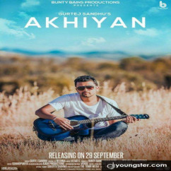 Gurtej Sandhu released his/her new Punjabi song Akhiyan