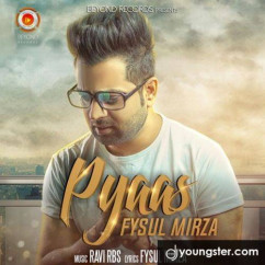 Fysul Mirza released his/her new Punjabi song Pyaas
