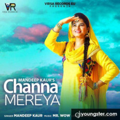 Mandeep Kaur released his/her new Punjabi song Channa Mereya