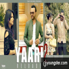 Surjit Bhullar released his/her new Punjabi song Yaari 2 Reloaded