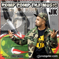 JK released his/her new Punjabi song Pomp Pomp Tha Music