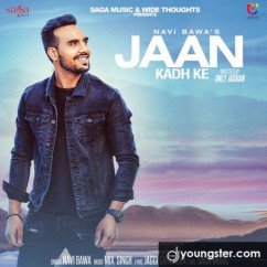 Navi Bawa released his/her new Punjabi song Jaan Kadh Ke