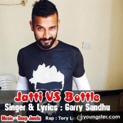 Garry Sandhu released his/her new Punjabi song Jatti VS Bottle