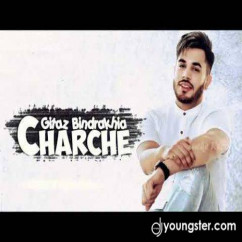 Gitaz Bindrakhia released his/her new Punjabi song Charche