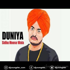 Sidhu Moosewala released his/her new Punjabi song Duniya