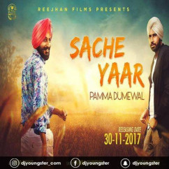 Pamma Dumewal released his/her new Punjabi song Sache Yaar