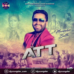 Maninder Batth released his/her new Punjabi song Att