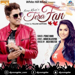 Feroz Khan released his/her new Punjabi song Tera Fan