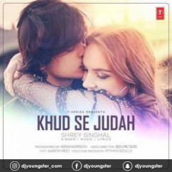 Shrey Singhal released his/her new Hindi song Khud Se Judah