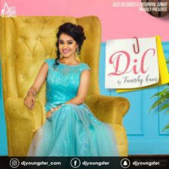 Tanishq Kaur released his/her new Punjabi song Dil