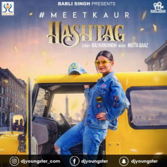 Meet Kaur released his/her new Punjabi song Hashtag