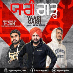 Arry Sidhu released his/her new Punjabi song Yaari Garh