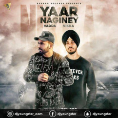 Nikka released his/her new Punjabi song Yaar Naginey