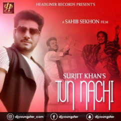 Surjit Khan released his/her new Punjabi song Tun Nachi