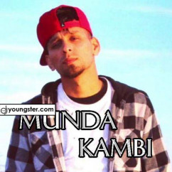 Kambi released his/her new Punjabi song Munda