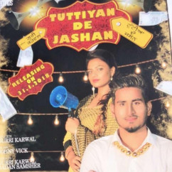 Gurri Karwal released his/her new Punjabi song Tuttiyan De Jashan
