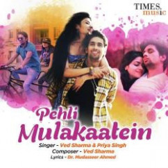 Ved Sharma released his/her new Hindi song Pehli Mulakaatein