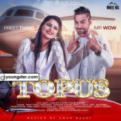 Preet Thind released his/her new Punjabi song Topus