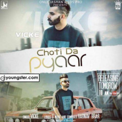 Vicke released his/her new Punjabi song Choti Da Pyaar