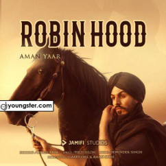 Aman Yaar released his/her new Punjabi song Robin Hood