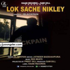 Blackpain released his/her new Punjabi song Lok Sache Nikley