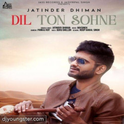 Jatinder Dhiman released his/her new Punjabi song Dil To Sohne