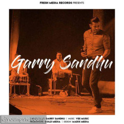 Garry Sandhu released his/her new Punjabi song Garry Sandhu