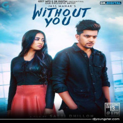 Jass Manak released his/her new Punjabi song Without You