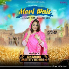 Gurlez Akhtar released his/her new Punjabi song Meri Wait