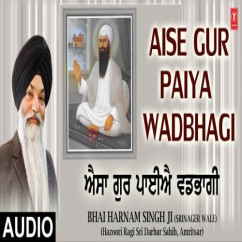Bhai Harnaam Singh Ji released his/her new Gurbani song Aise Gur Paiya Wadbhagi