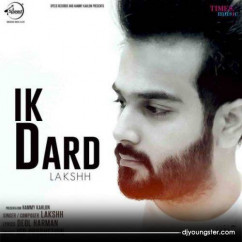Lakshh released his/her new Punjabi song Ik Dard
