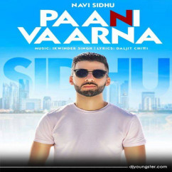 Navi Sidhu released his/her new Punjabi song Paani Vaarna