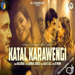 Raj Brar released his/her new Punjabi song Katal Karawengi (Aam Aadmi)