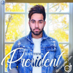 Rhythm released his/her new Punjabi song President