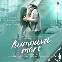 Jubin Nautiyal released his/her new Hindi song Humnava Mere