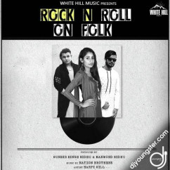Harpi Gill released his/her new album song Rock N Roll on Folk
