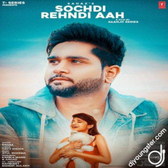 Sahaz released his/her new Punjabi song Sochdi Rehndi Aah