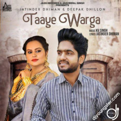 Jatinder Dhiman released his/her new Punjabi song Taaye Warga
