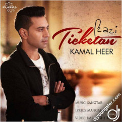 Kamal Heer released his/her new Punjabi song Ticketan