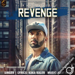 Kaka Kaler released his/her new Punjabi song Revenge