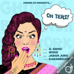 G Sidhu released his/her new Punjabi song Oh Teri