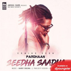 Pardhaan released his/her new Punjabi song Seedha Saadha